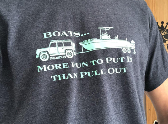 Funny Boating Shirt - Boats... More Fun to Put in than Pull out - NautiCurl Clothing