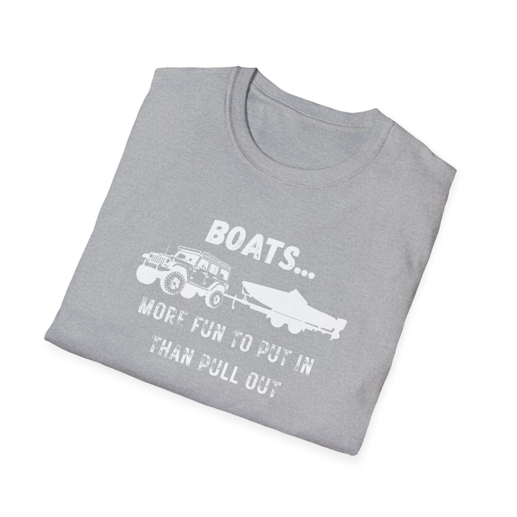 Boats...More Fun To Put in Than Pull Out T-Shirt | Funny Witty Tee
