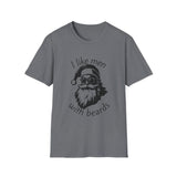 I Like Men With Beards T-Shirt | Santa Beard Holiday Tee