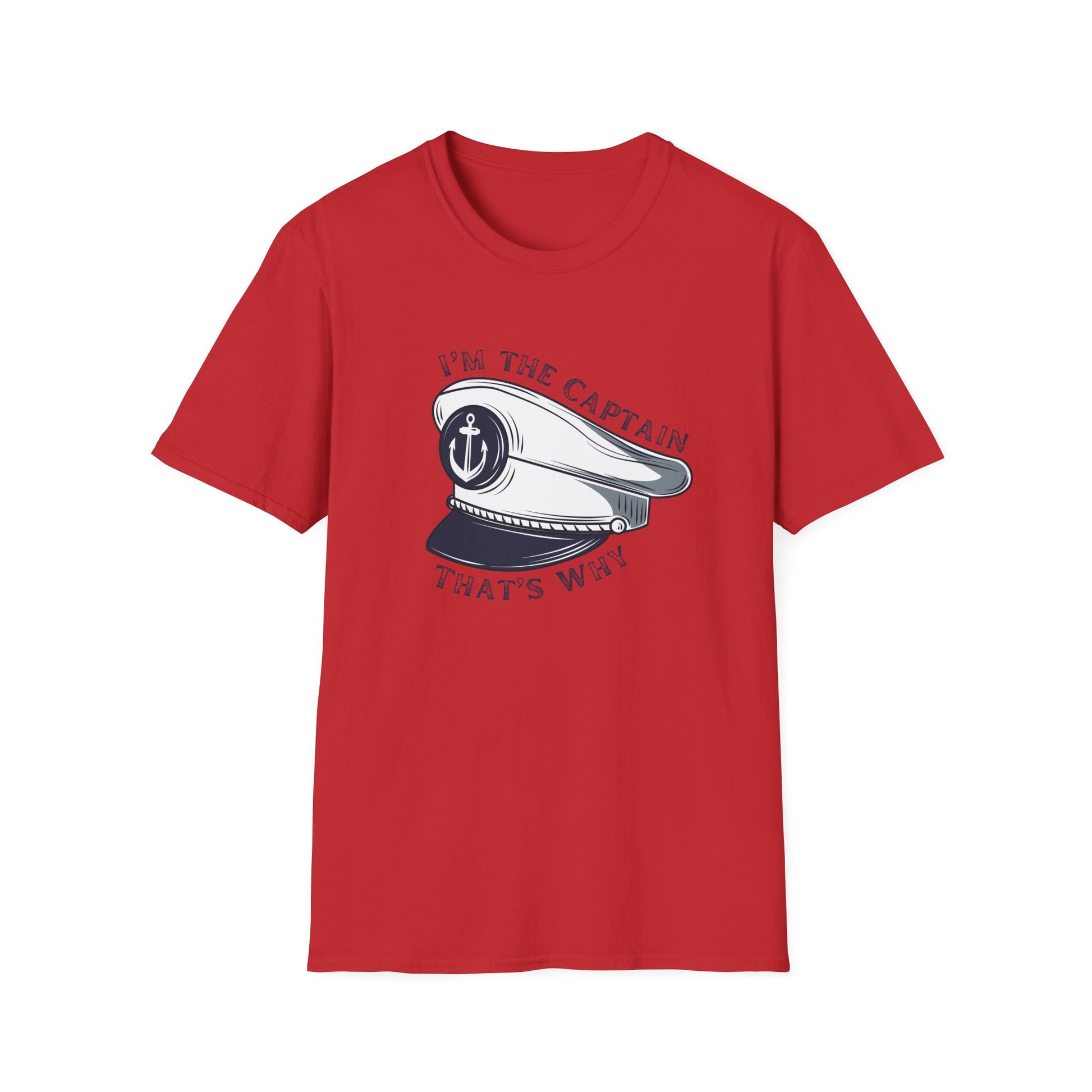 I'm The Captain That's Why T-Shirt | Captain Hat Nautical Anchor Design - NautiCurl LLC
