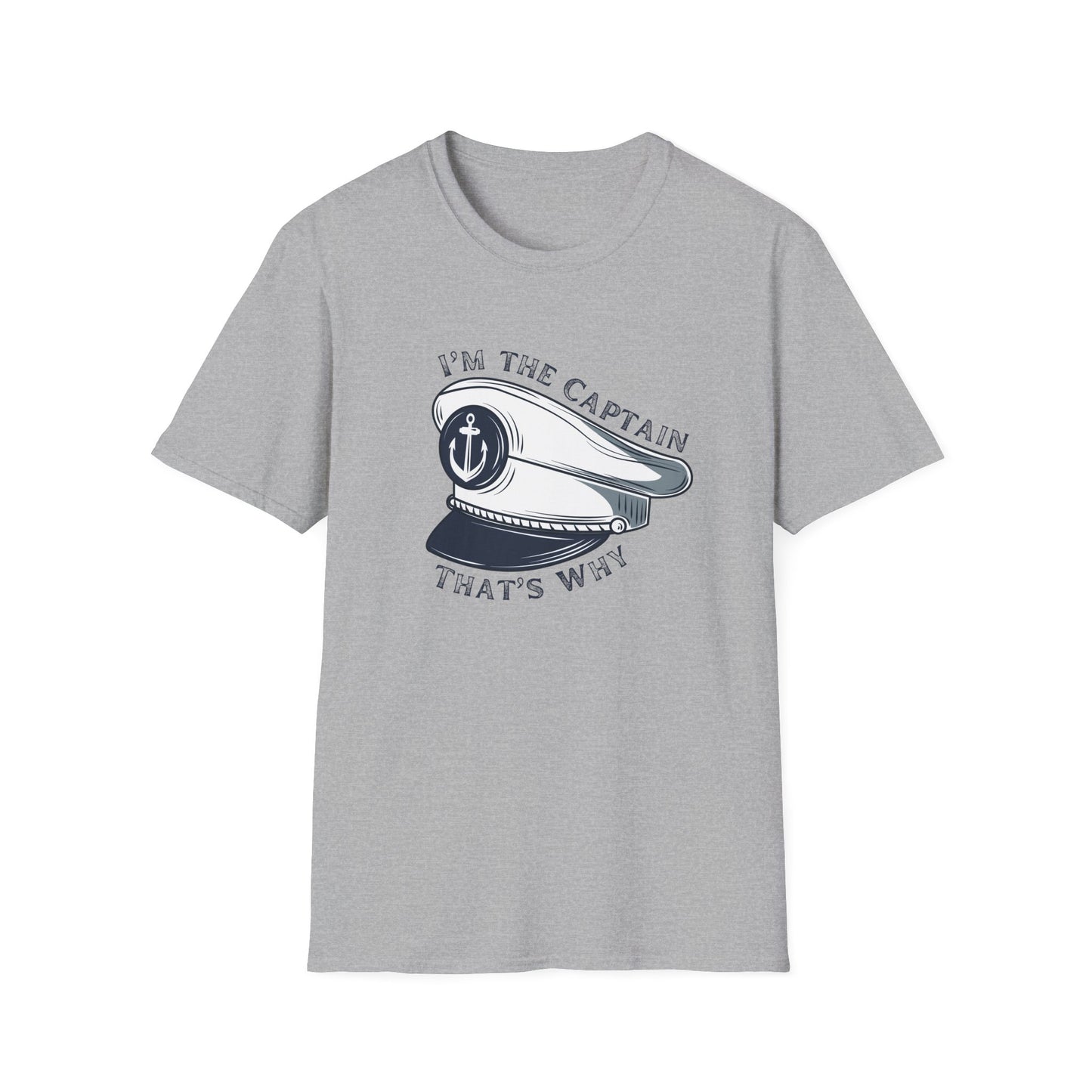 I'm The Captain That's Why T-Shirt | Captain Hat Nautical Anchor Design - NautiCurl LLC