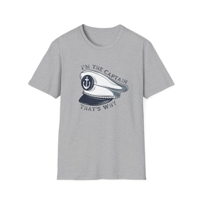I'm The Captain That's Why T-Shirt | Captain Hat Nautical Anchor Design - NautiCurl LLC