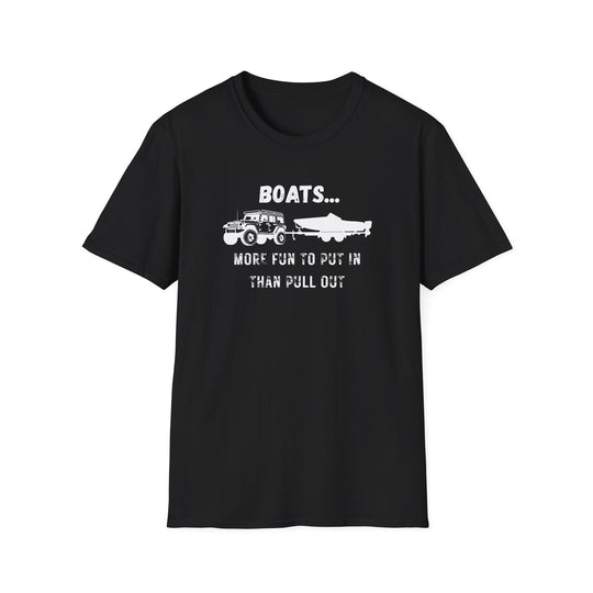 Boats...More Fun To Put in Than Pull Out T-Shirt | Funny Witty Tee