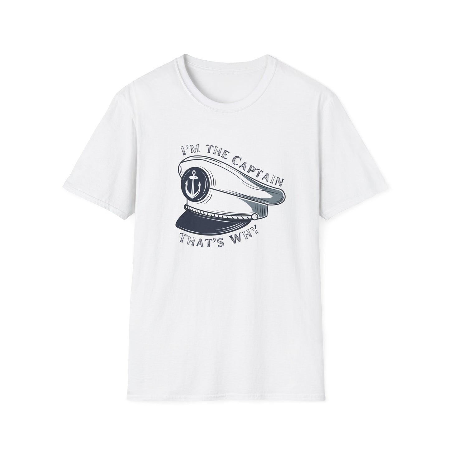I'm The Captain That's Why T-Shirt | Captain Hat Nautical Anchor Design - NautiCurl LLC