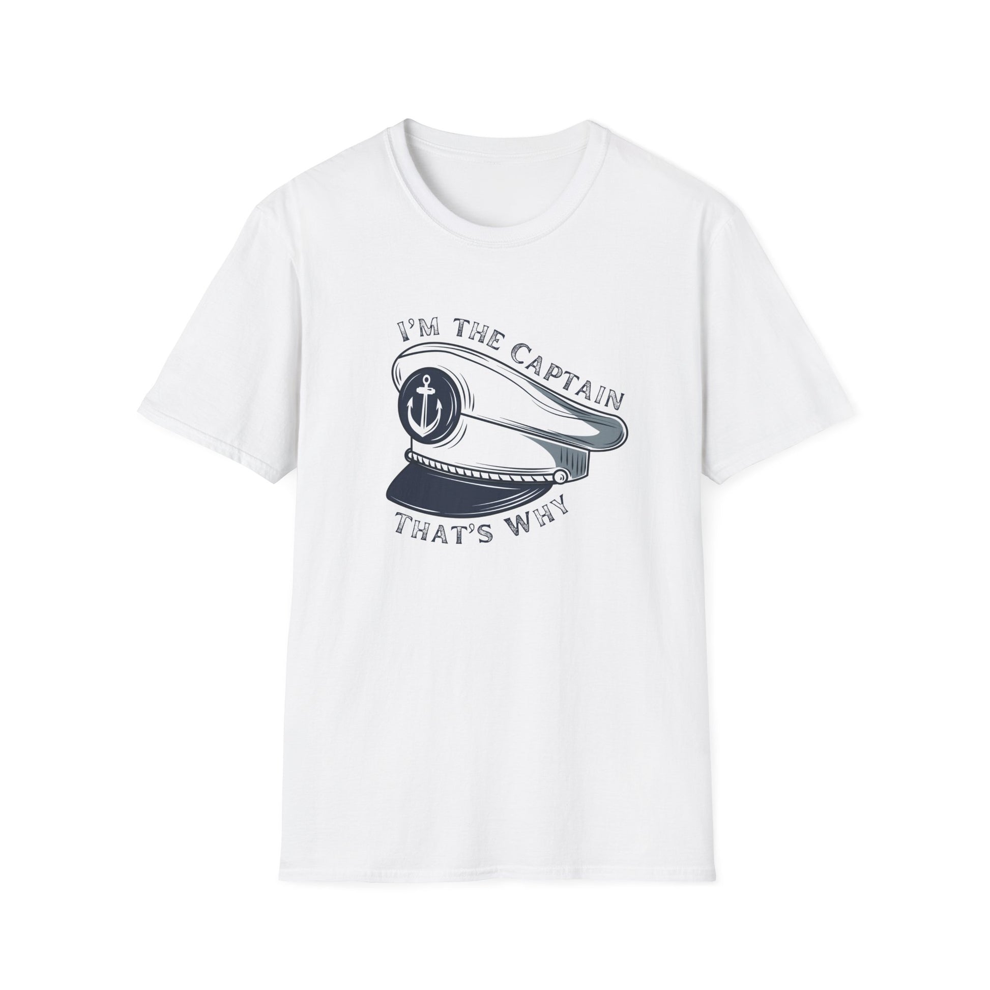 I'm The Captain That's Why T-Shirt | Captain Hat Nautical Anchor Design - NautiCurl LLC