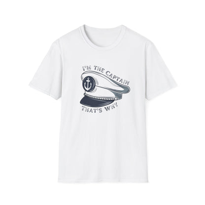 I'm The Captain That's Why T-Shirt | Captain Hat Nautical Anchor Design - NautiCurl LLC