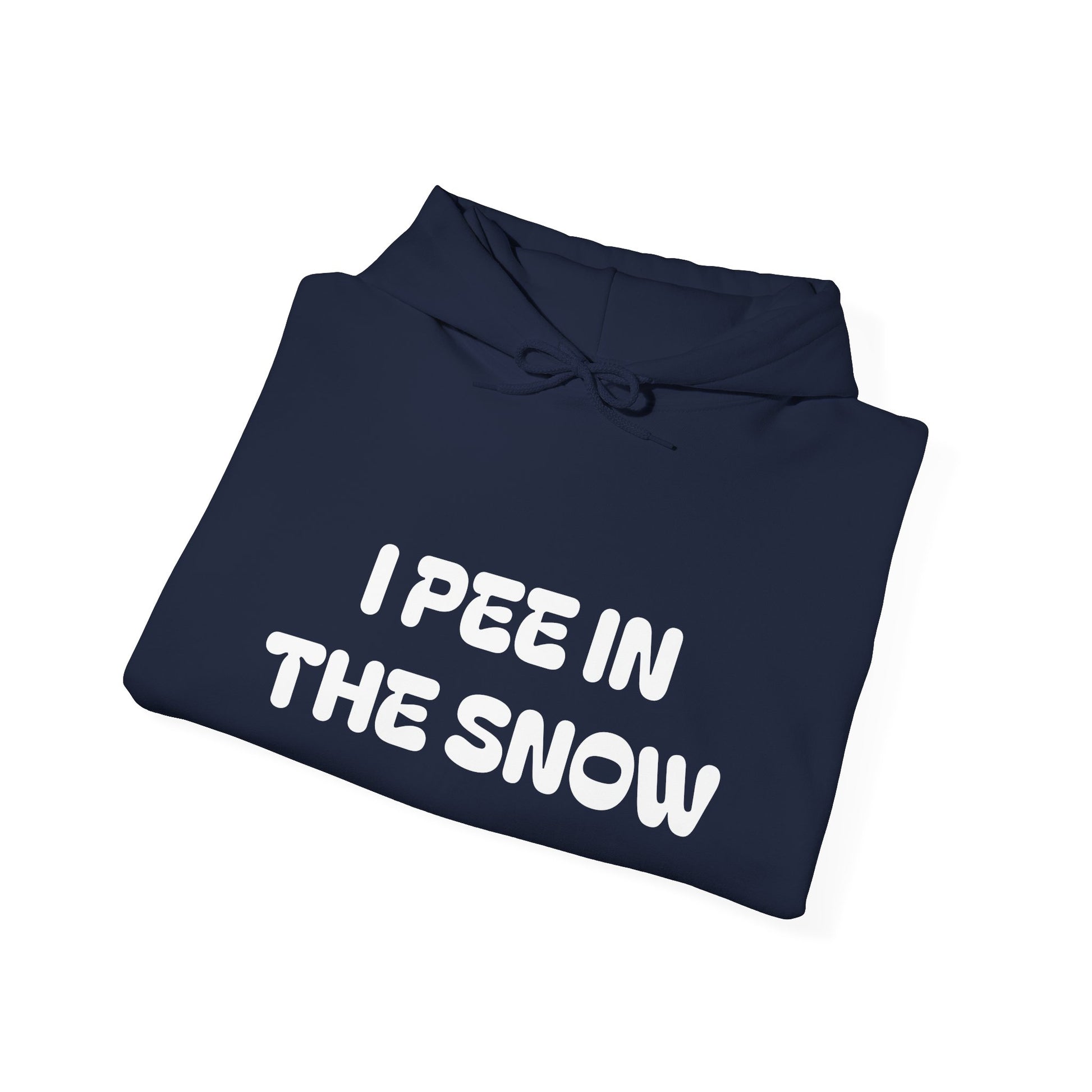 I Pee in the Snow Hoodie | Funny Winter Phrase Sweatshirt - NautiCurl LLC