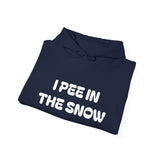 I Pee in the Snow Hoodie | Funny Winter Phrase Sweatshirt