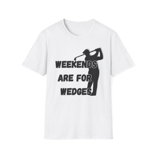 Weekends Are For Wedges T-Shirt | Golf Golfer Silhouette - NautiCurl LLC