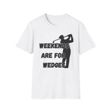 Weekends Are For Wedges T-Shirt | Golf Golfer Silhouette