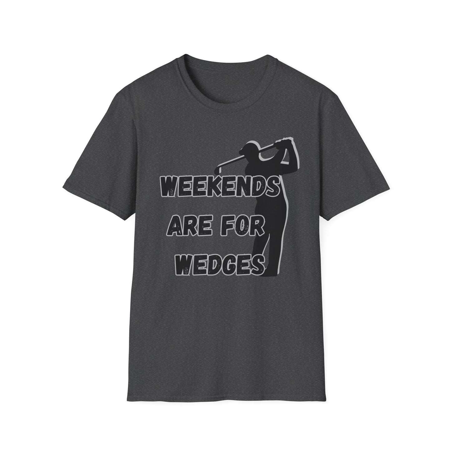 Weekends Are For Wedges T-Shirt | Golf Golfer Silhouette - NautiCurl LLC
