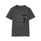 Weekends Are For Wedges T-Shirt | Golf Golfer Silhouette