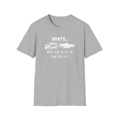 Boats...More Fun To Put in Than Pull Out T-Shirt | Funny Witty Tee - NautiCurl LLC