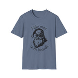 I Like Men With Beards T-Shirt | Santa Beard Holiday Tee