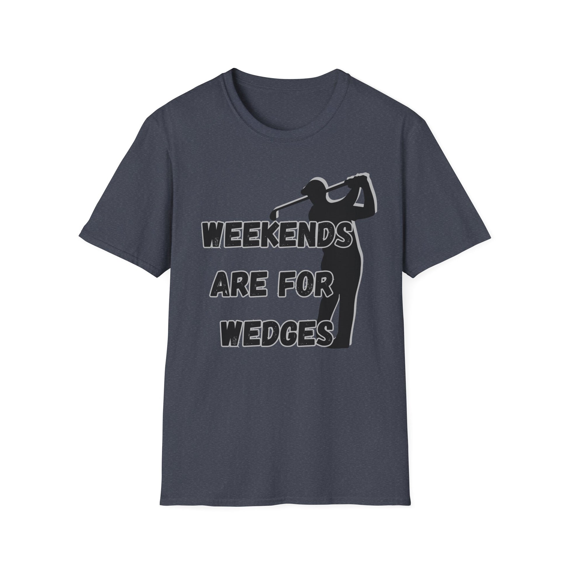 Weekends Are For Wedges T-Shirt | Golf Golfer Silhouette - NautiCurl LLC