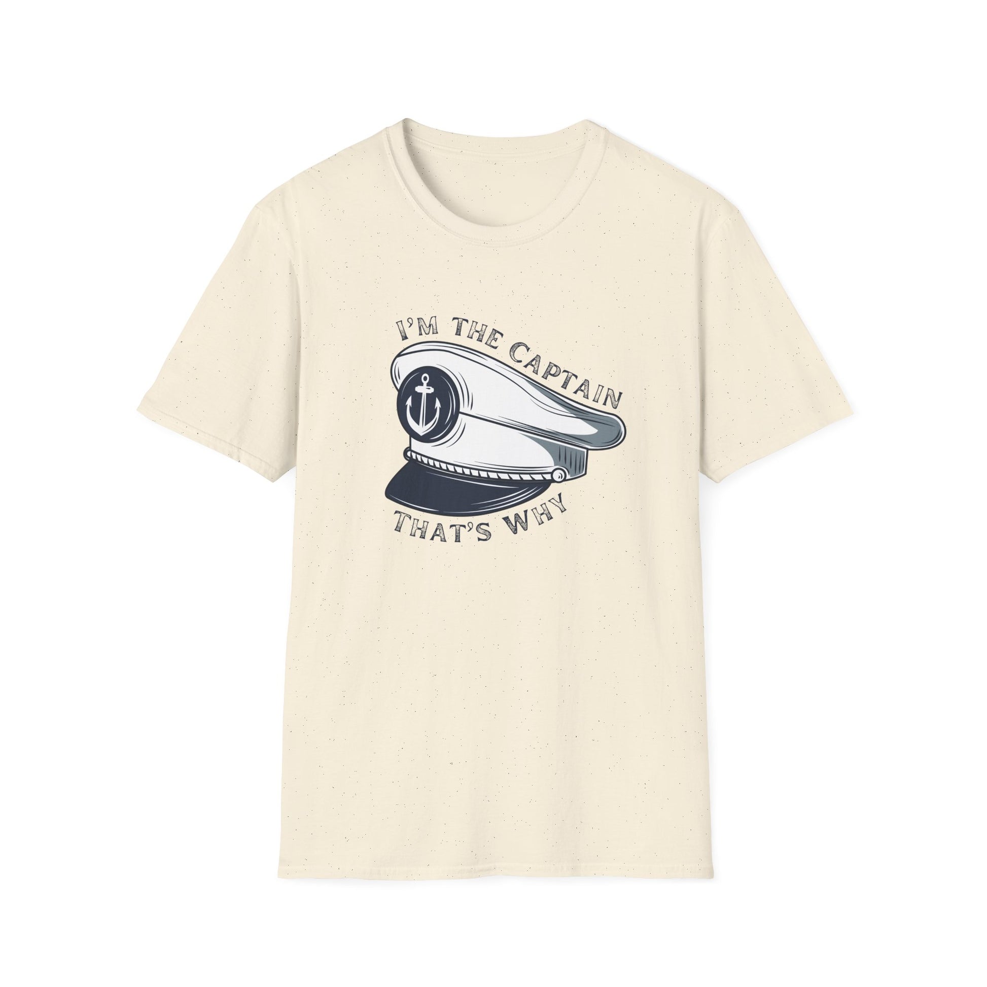 I'm The Captain That's Why T-Shirt | Captain Hat Nautical Anchor Design - NautiCurl LLC