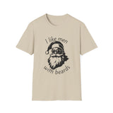 I Like Men With Beards T-Shirt | Santa Beard Holiday Tee