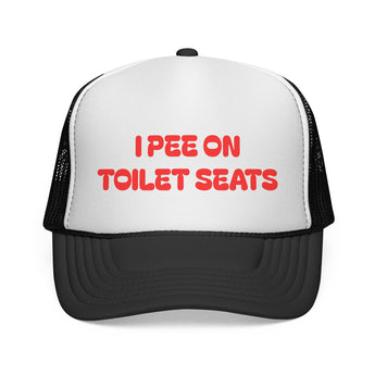 I Pee on Toilet Seats Trucker Cap | Funny Winter Hat