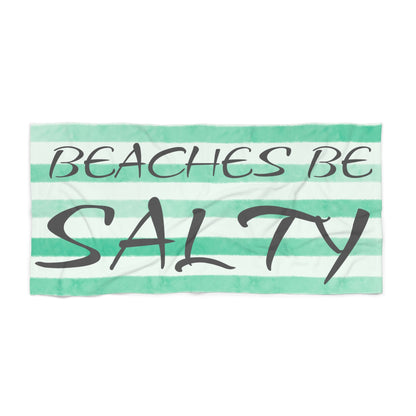 Beaches Be Salty Stripe Beach Towel — Funny Coastal Summer Gift - NautiCurl LLC