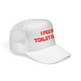 I Pee on Toilet Seats Trucker Cap | Funny Winter Hat