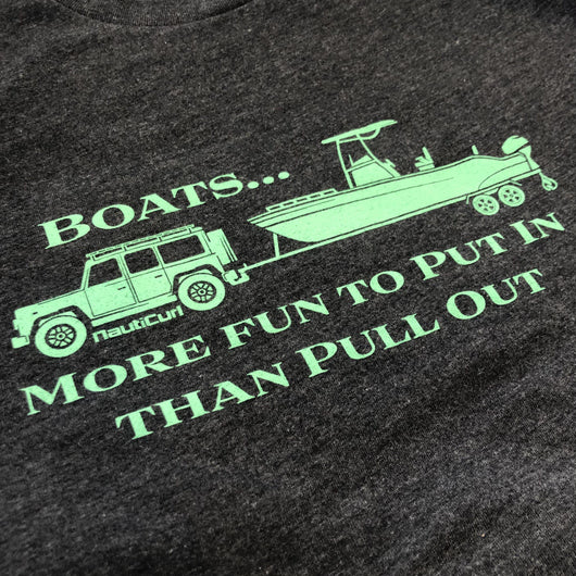 Boats, More Fun to Put in than Pull Out - Funny boating jeep boston whaler shirt