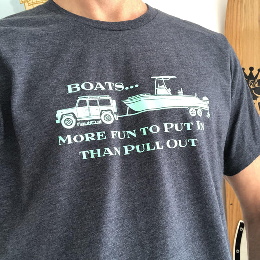 Funny Boating Shirt - Boats... More Fun to Put in than Pull out - NautiCurl Clothing