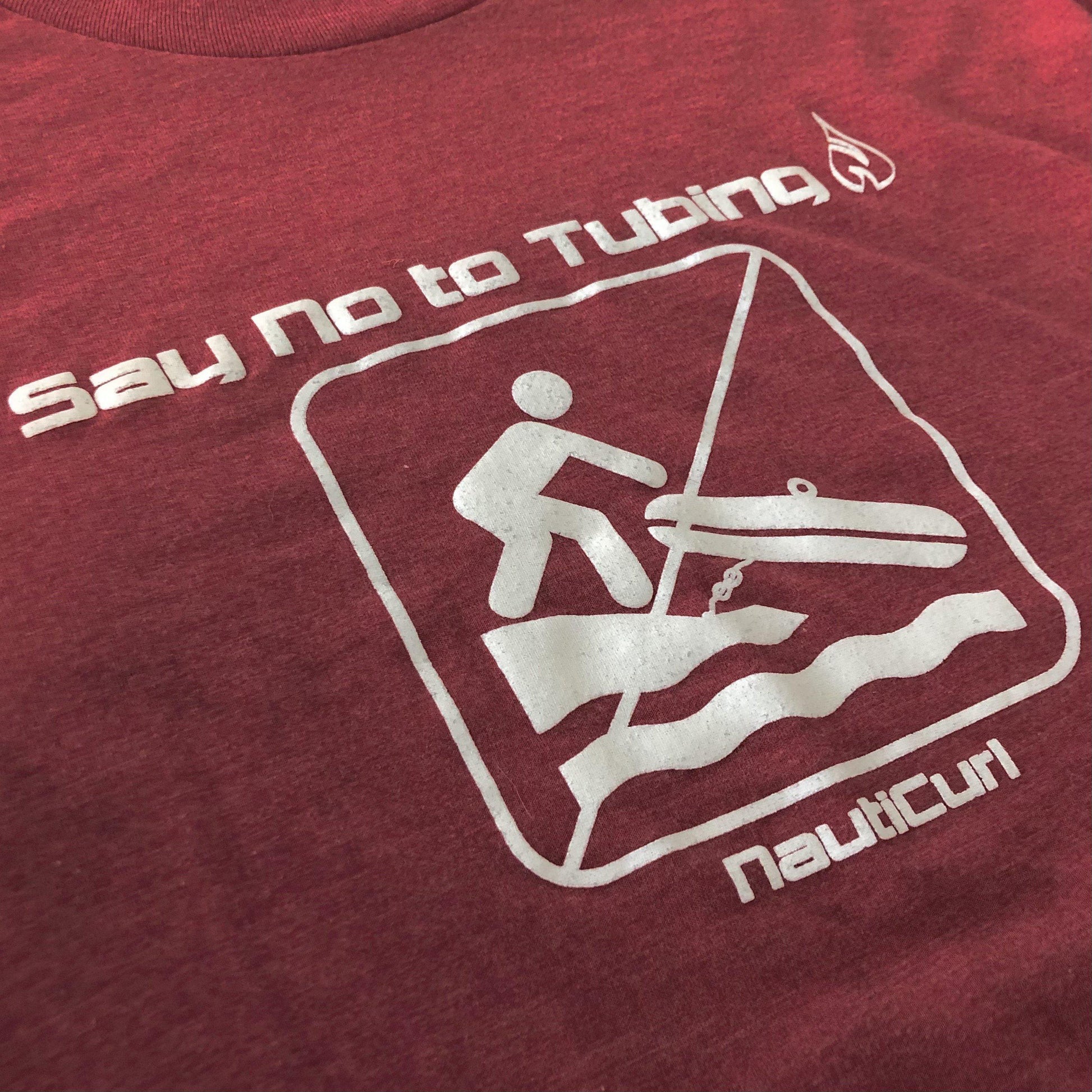 Say No to Tubing - NautiCurl funny boating shirt - Wakesurfing wakeboarding