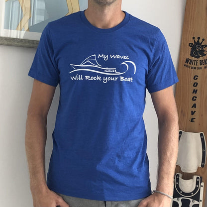 My Waves will Rock your Boat shirt - NautiCurl funny wakesurfing shirt teeshirt tshirt